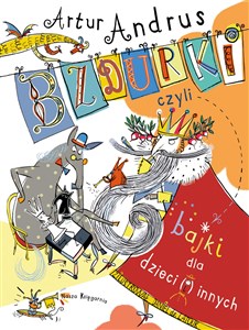 Picture of Bzdurki czyli bajki dla dzieci(i)innych