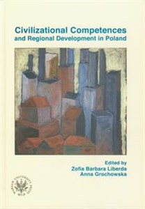 Picture of Civilizational Competences and Regional Development in Poland