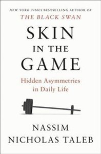 Obrazek Skin in the Game Hidden Asymmetries in Daily Life