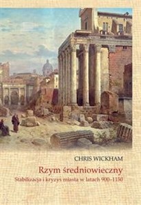 Picture of Rzym średniowieczny Stabilizacja i kryzys miasta w latach 900-1150