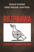 Rozprawa o... - Wojciech Sumliński, Tomasz Budzyński, Jacek Wrona -  foreign books in polish 