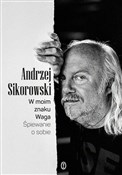 W moim zna... - Andrzej Sikorowski -  Polish Bookstore 