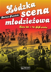 Picture of Łódzka scena młodzieżowa Lata 60. i 70. XX wieku