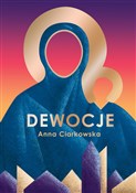 polish book : Dewocje - Anna Ciarkowska