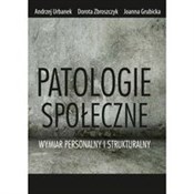 Zobacz : Patologie ... - Andrzej Urbanek, Joanna Grubicka, Dorota Zbroszczyk