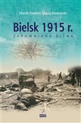 Bielsk 191... - Marcin Tomkiel, Maciej Markowski -  foreign books in polish 