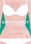 Ginekolodz... - Iza Komendołowicz -  Książka z wysyłką do UK