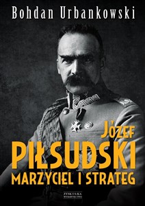 Obrazek Józef Piłsudski Marzyciel i strateg