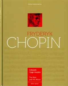 Obrazek Fryderyk Chopin Człowiek i jego muzyka The Man and His Music wersja dwujęzyczna