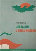 polish book : Liberalizm... - Piotr Bartula