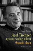 Józef Tisc... - Tomasz Ponikło -  Polish Bookstore 
