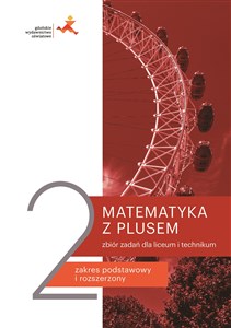 Picture of Matematyka z plusem 2 Zbiór zadań Zakres podstawowy i rozszerzony Szkoła ponadpodstawowa
