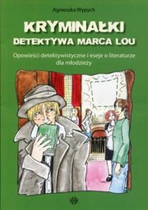 Obrazek Kryminałki detektywa Marca Lou Opowieści detektywistyczne i eseje o literaturze dla młodzieży