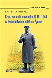 Picture of Rzeczywistość sowiecka 1939-1941 w świadectwach polskich Żydów