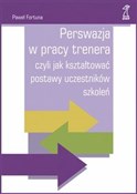 Perswazja ... - Paweł Fortuna -  books from Poland