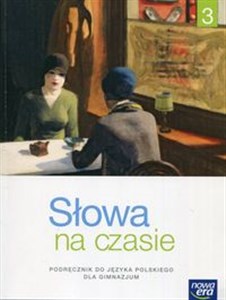 Picture of Słowa na czasie Język polski 3 Podręcznik Kształcenie literackie kulturowe i językowe Gimnazjum