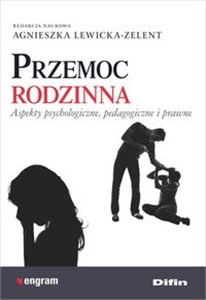Picture of Przemoc rodzinna Aspekty psychologiczne, pedagogiczne i prawne
