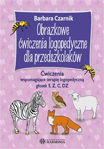 Picture of Obrazkowe ćwiczenia logopedyczne dla przedszkolaków. Ćwiczenia wspomagające terapię logopedyczną głosek S, Z, C, DZ