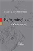 polish book : Było minęł... - Bohdan Korzeniewski