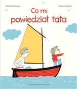Co mi powi... - Astrid Desbordes, Pauline Martin -  books from Poland