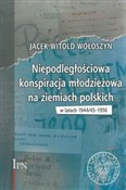 polish book : Niepodległ... - Jacek Witold Wołoszyn