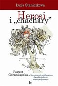 Herosi i c... - Łucja Staniczkowa -  Książka z wysyłką do UK