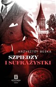 Szpiedzy I... - Krzysztof Beśka -  books in polish 