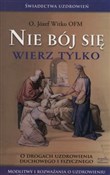 Nie bój si... - Józef Witko -  foreign books in polish 