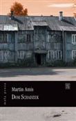 Dom schadz... - Martin Amis -  Polish Bookstore 