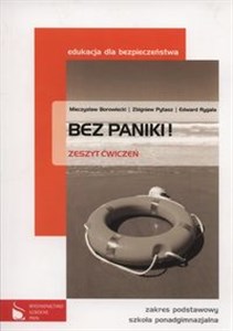 Picture of Bez paniki! Edukacja dla bezpieczeństwa Zeszyt ćwiczeń Zakres podstawowy Szkoła ponadgimnazjalna