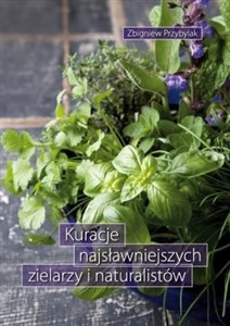 Picture of Kuracje najsławniejszych zielarzy i naturalistów