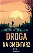 Droga na c... - Wojciech Kowalski -  foreign books in polish 