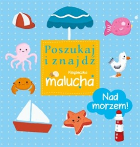 Picture of Nad morzem Poszukaj i znajdź Książeczka malucha