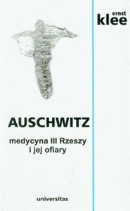 Picture of Auschwitz medycyna III Rzeszy i jej ofiary