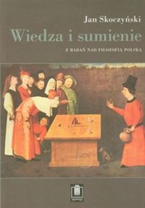 Picture of Wiedza i sumienie Z badań nad filozofią polską