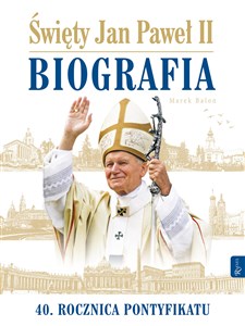 Picture of Święty Jan Paweł II Biografia 40 rocznica pontyfikatu