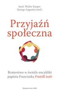 Picture of Przyjaźń społeczna Braterstwo w świetle encykliki papieża Franciszka Fratelli tutti