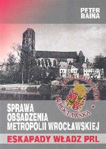Picture of Sprawa obsadzenia Metropolii Wrocławskiej Eskapady władz PRL
