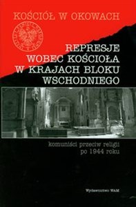 Picture of Represje wobec kościoła w krajach bloku wschodniego