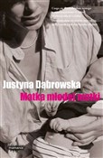 Polska książka : Matka młod... - Justyna Dąbrowska