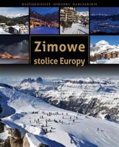 Picture of Zimowe stolice Europy Najpiękniejsze ośrodki narciarskie