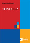 Topologia - Aleksander Błaszczyk -  Książka z wysyłką do UK