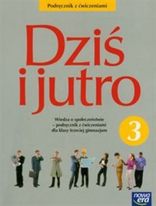 Picture of Dziś i jutro 3 Podręcznik z ćwiczeniami Wiedza o społeczeństwie Gimnazjum