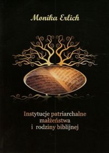 Obrazek Instytucje patriarchalne małżeństwa i rodziny biblijnej