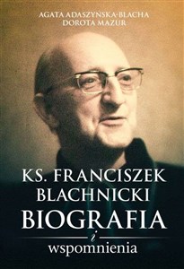 Picture of Ks. Franciszek Blachnicki Biografia i wspomnienia
