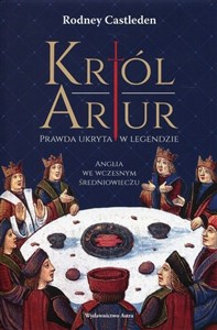 Picture of Król Artur Prawda ukryta w legendzie