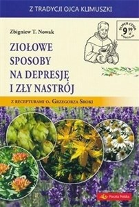 Picture of Ziołowe sposoby na depresję i zły nastrój z recepturami o. Grzegorza Sroki
