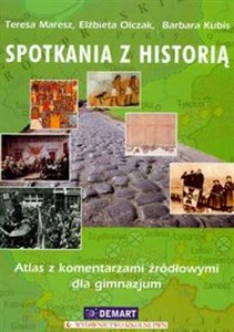 Picture of Spotkania z historią Atlas z komentarzami źródłowymi dla gimnazjum