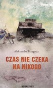 Czas nie c... - Aleksandra Przygoda -  foreign books in polish 