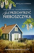 polish book : Jak przech... - Agnieszka Jeż, Paulina Płatkowska